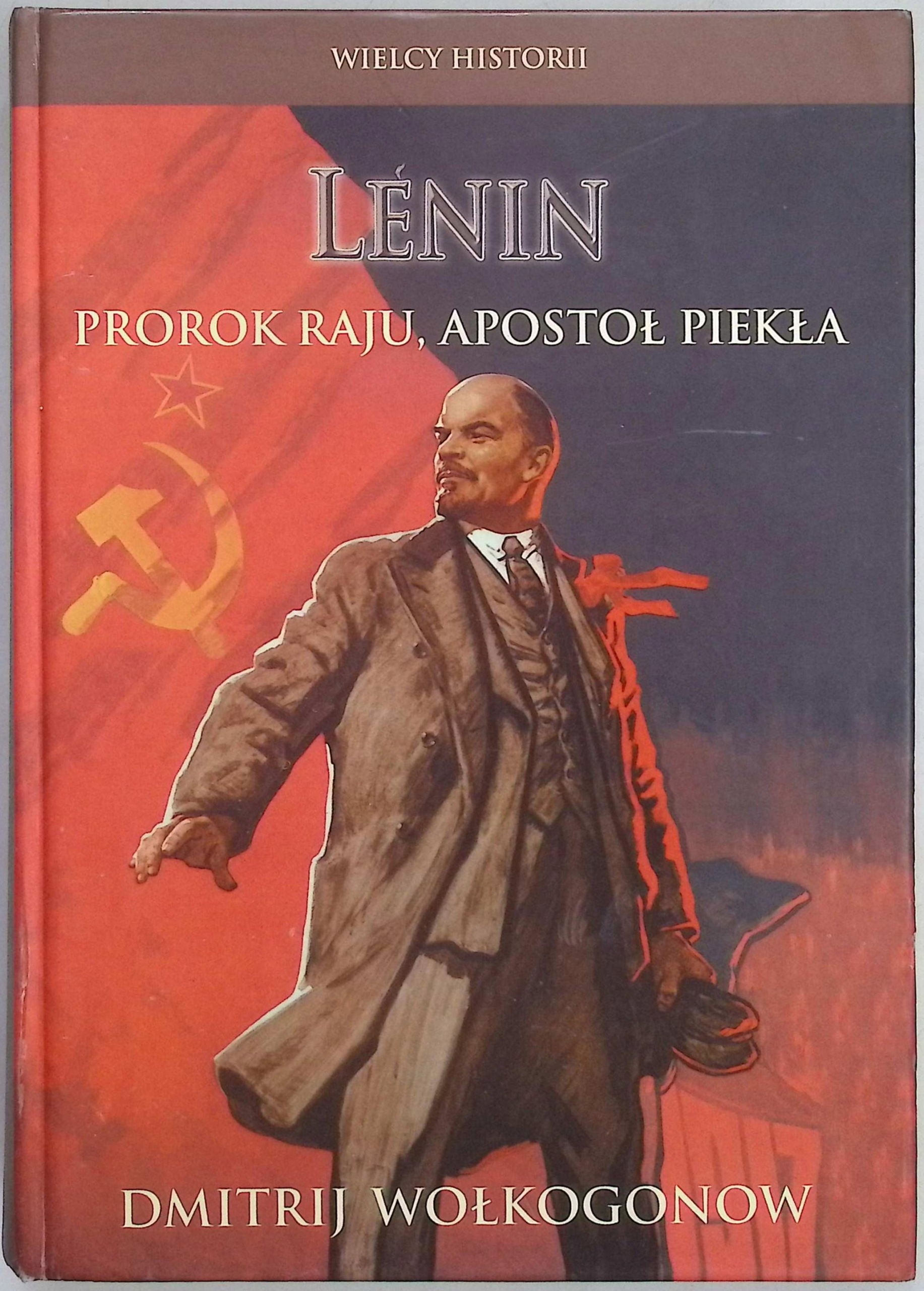 Lenin prorok raju apostoł piekła Dmitrij Wołkogonow