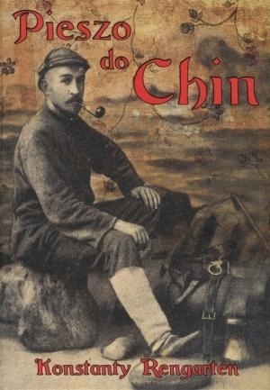 Pieszo Do Chin Tw, Konstanty Rengarten