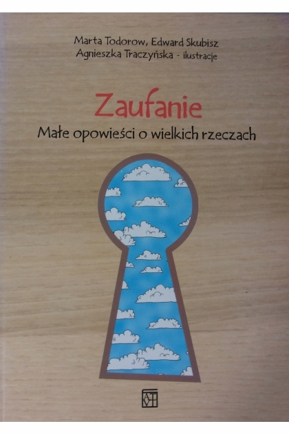 Zaufanie. Małe opowieści o wielkich rzeczach