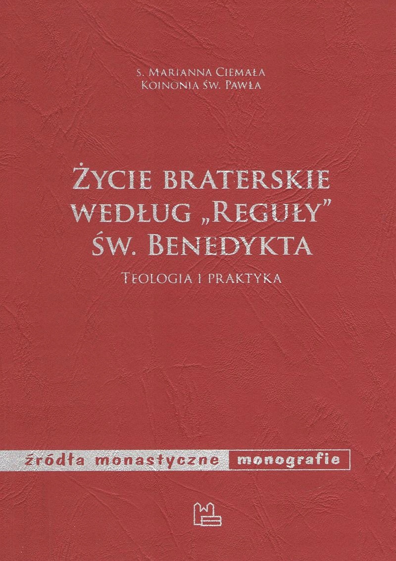 Życie braterskie według Reguły... Marianna Ciemała