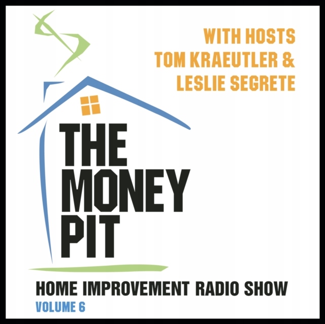 Money Pit, Vol. 6 - Kraeutler, Tom AUDIOBOOK
