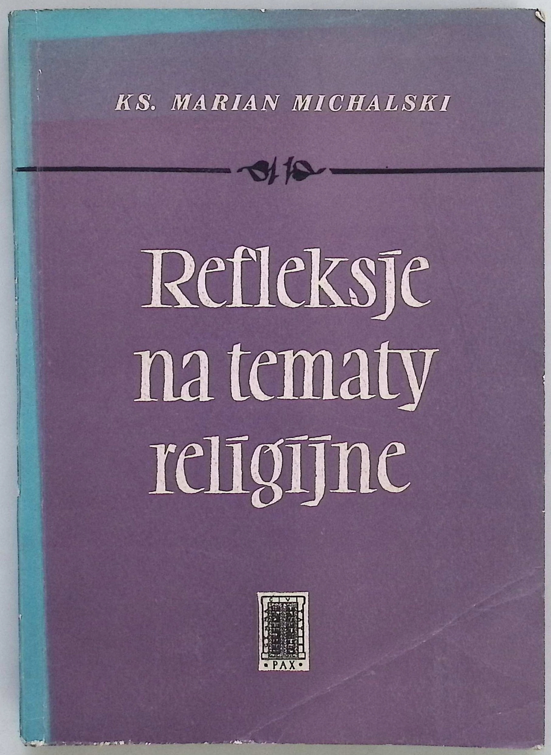 Refleksje na tematy religijne Marian Michalski