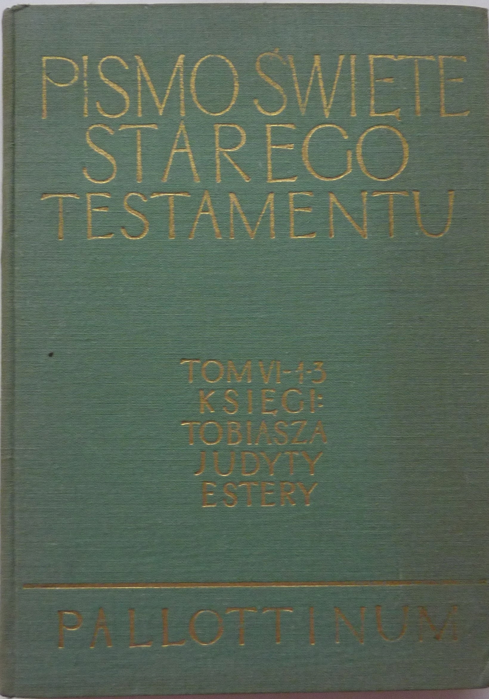 PISMO ŚWIĘTE STAREGO TESTAMENTU KSIĘGI JEREMIASZA PROROKÓW MNIEJSZYCH JUDYT Wydawnictwo Pallottinum