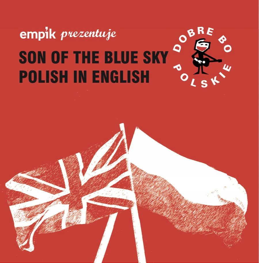 Dobre Bo Polskie Son Of The Blu Sky Polish In English (folia)