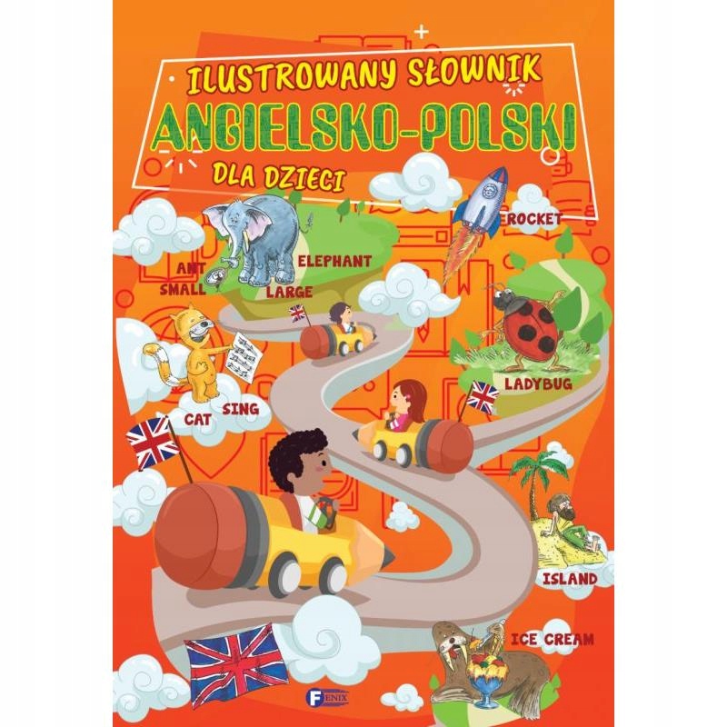 Ilustrowany Słownik Angielsko-Polski Dla Dzieci