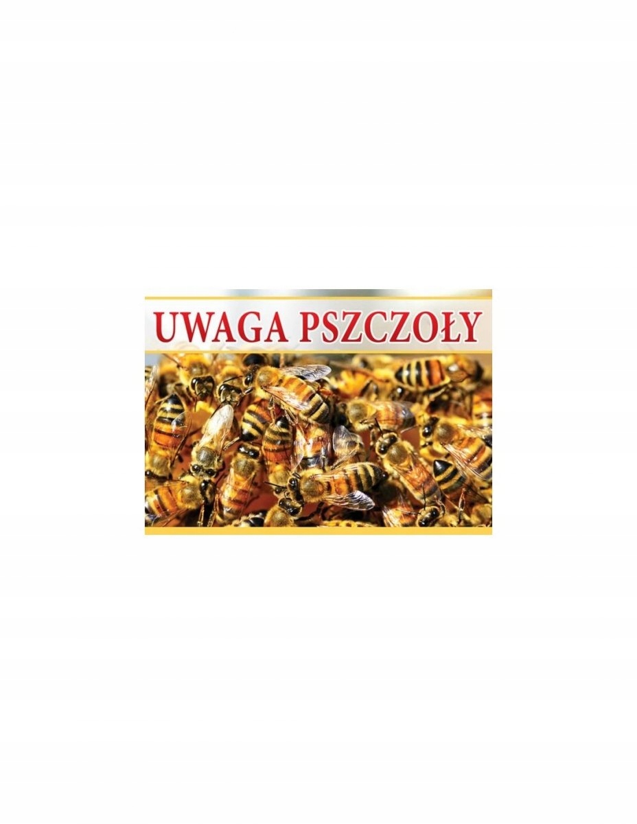 

Średnia tablica Uwaga Pszczoły 42 x 29,5 cm Pcv