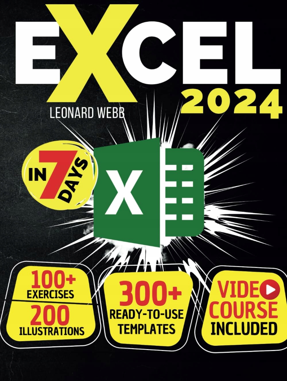 Webb, Leonard Excel: The Easiest Way to Master Microsoft Excel in 7 Days. 2