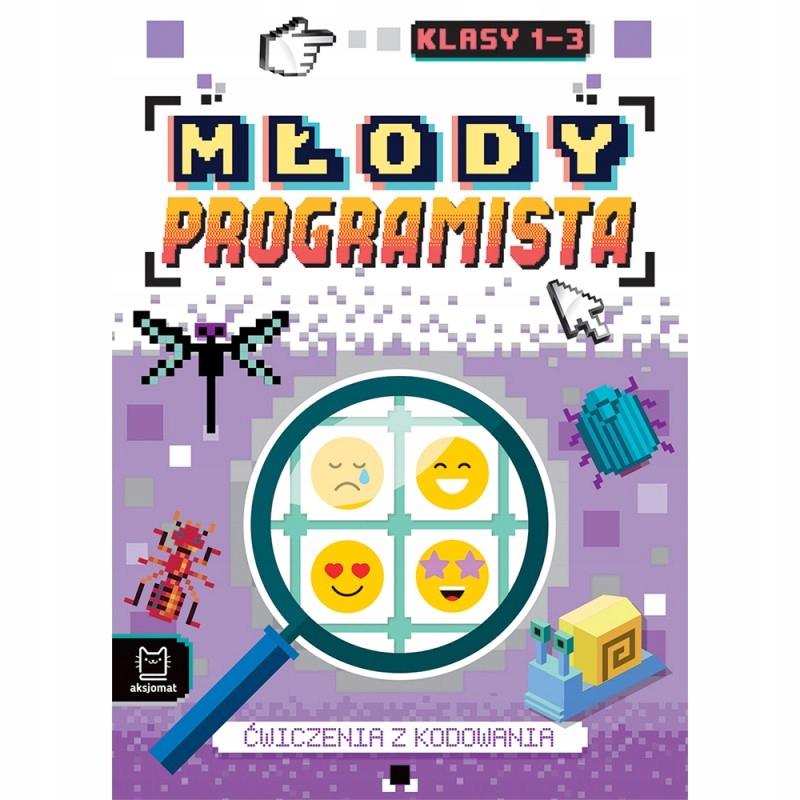 Młody programista Ćwiczenia z kodowania dla klas 1-3 zadania logiczne