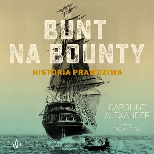 Bunt na Bounty - Caroline Alexander | Audiobook
