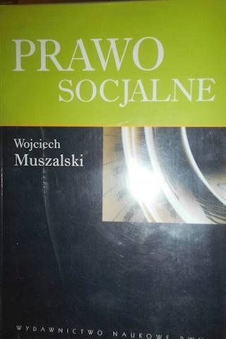 Prawo socjalne - Wojciech Muszalski
