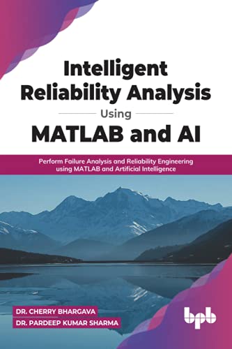 Sharma, Dr. Pardeep Kumar Intelligent Reliability Analysis Using MATLAB and