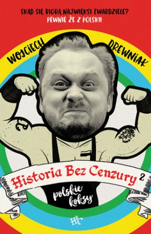 

Historia bez Cenzury 2 Wojciech Drewniak