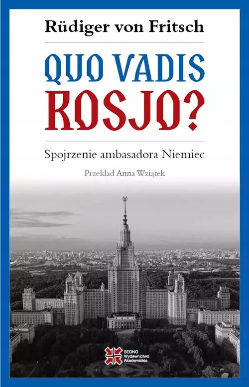 Quo vadis, Rosjo? Spojrzenie ambasadora Niemiec. Sedno-Zdjęcie-0