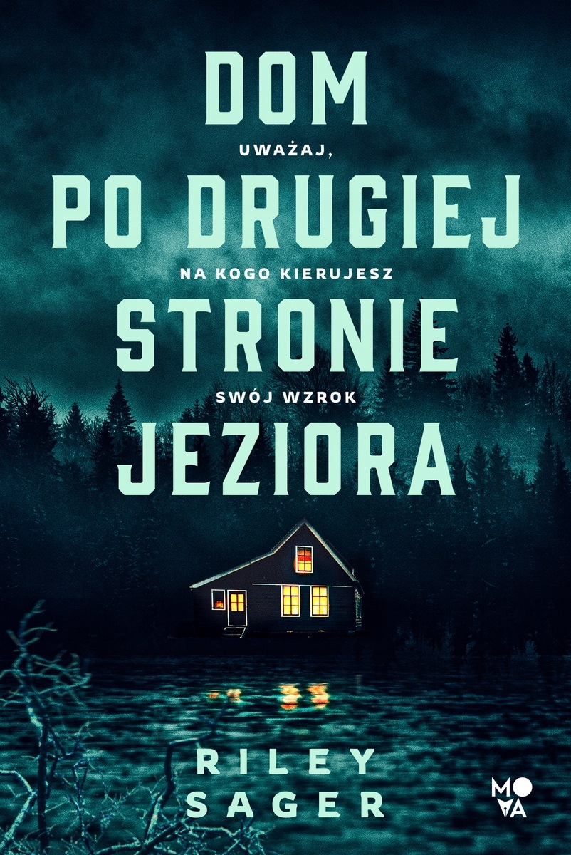 Dom po drugiej stronie jeziora Riley Sager