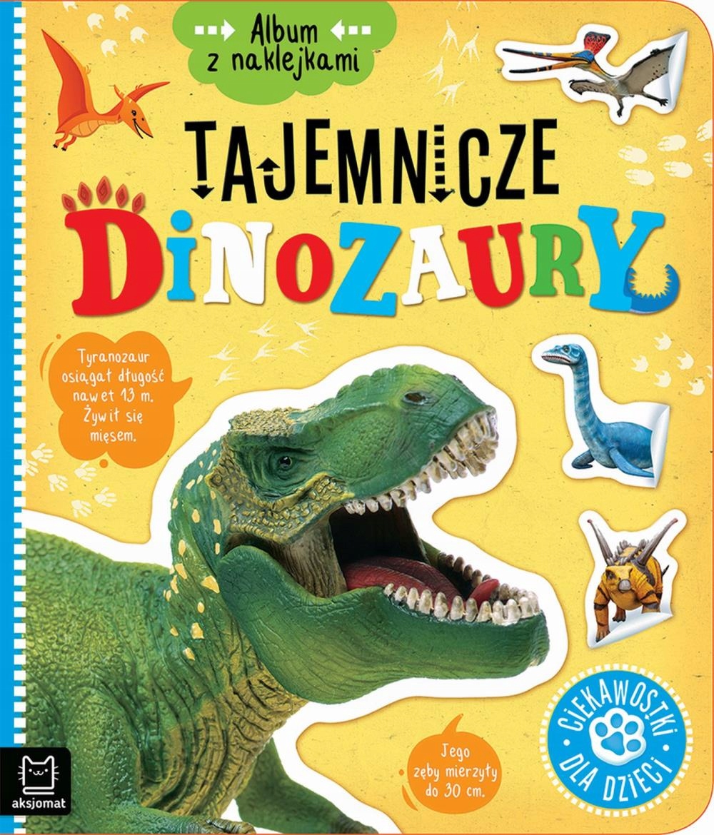 

Album z naklejkami. Tajemnicze dinozaury Aksjomat