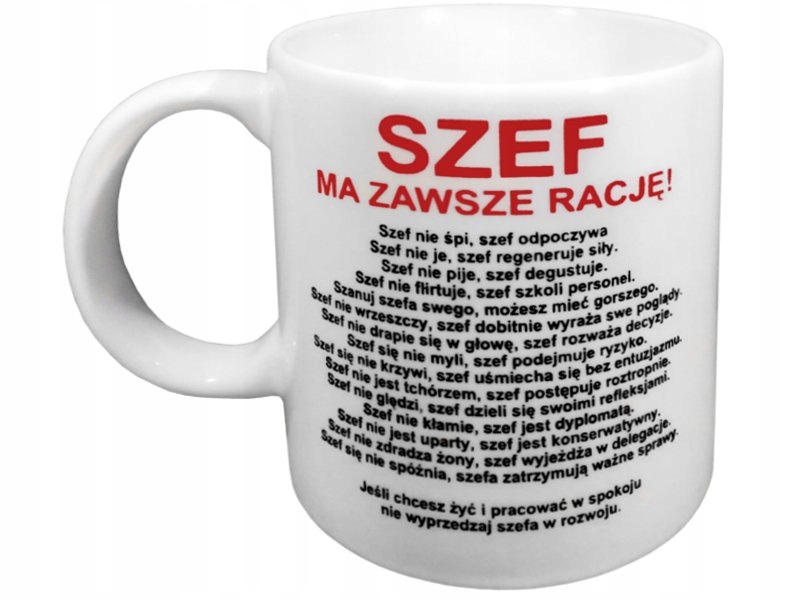 

Spoko kubek Szef Ma Zawsze Rację śmieszny