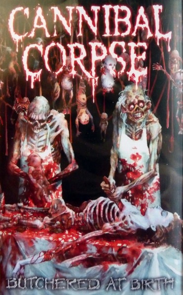Cannibal Corpse Butchered At Birth Kaseta Death Metal