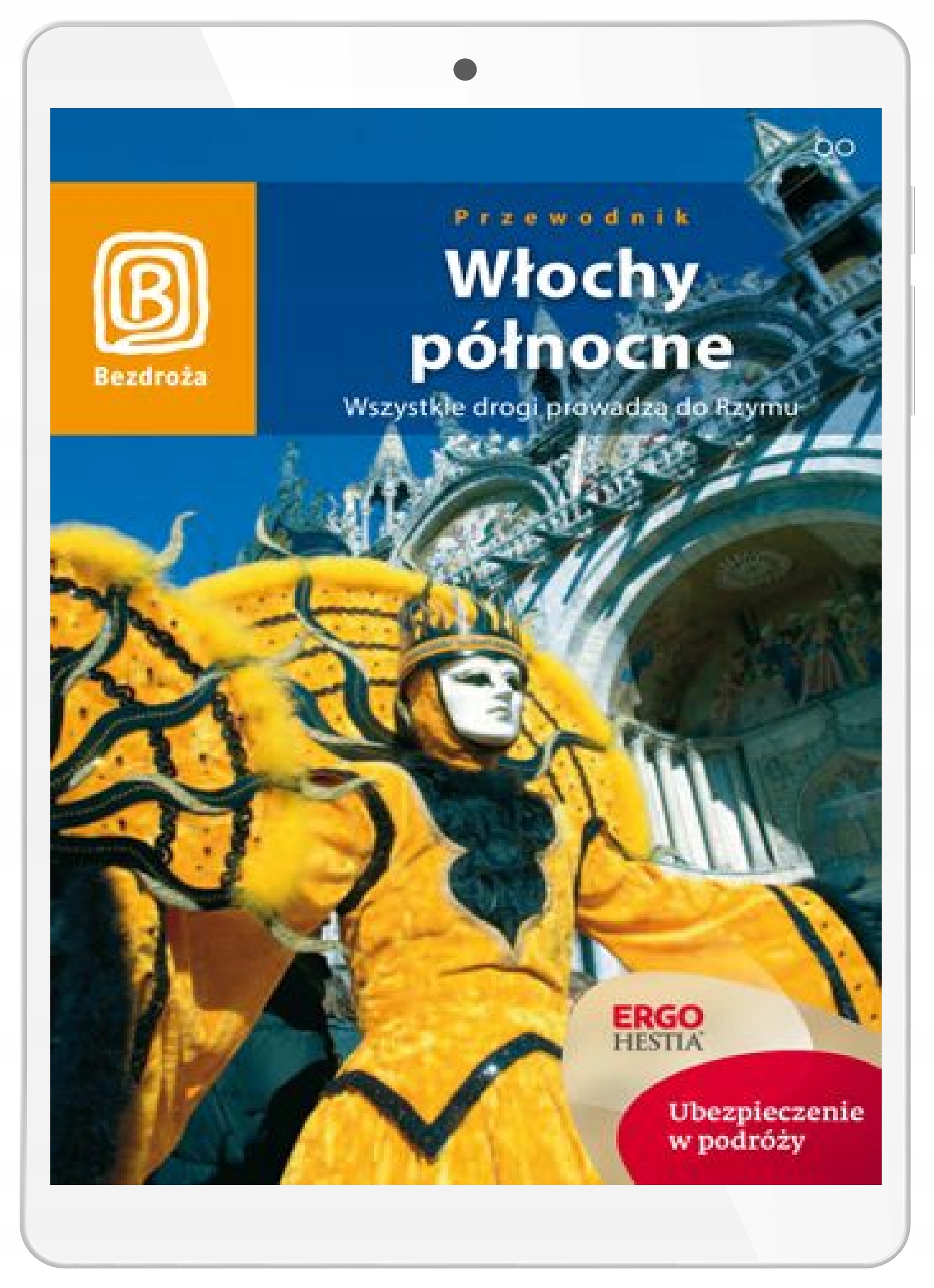 Włochy północne. Wszystkie drogi prowadzą
