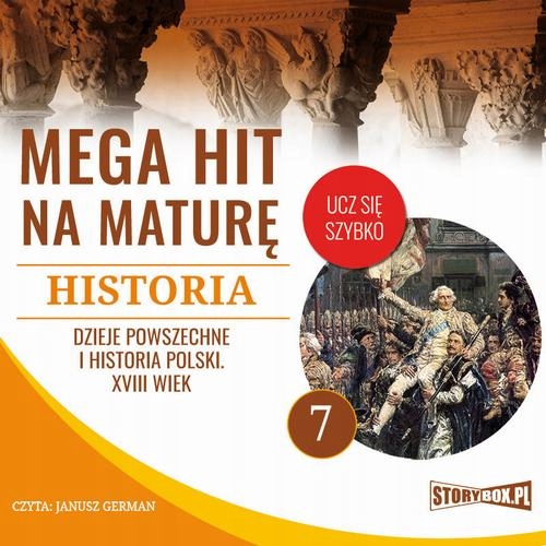 MEGA HIT NA MATURĘ. HISTORIA 7. DZIEJ.. AUDIOBOOK