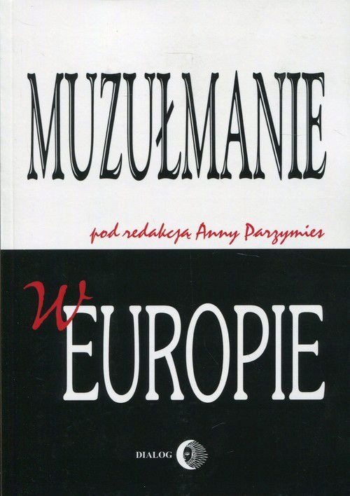 MUZUŁMANIE W EUROPIE (KSIĄŻKA)