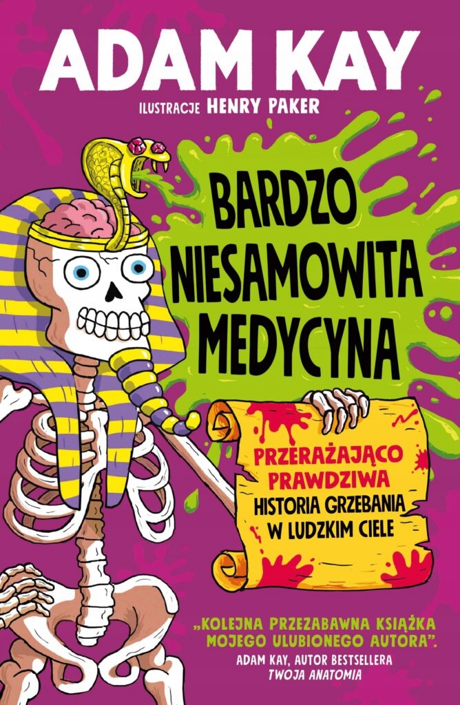 

Bardzo niesamowita medycyna. Adam Kay