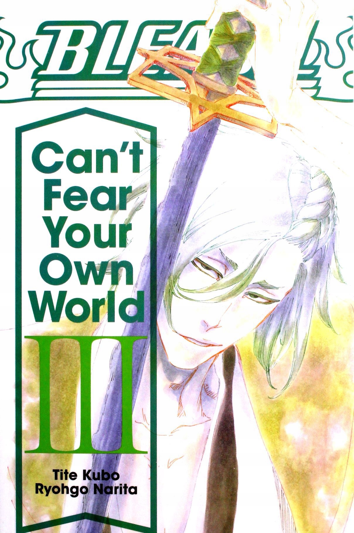 

Bleach: Can't Fear Your Own World, Vol. 3: Volume