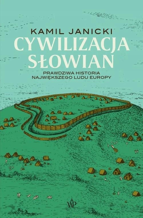 CYWILIZACJA SŁOWIAN JANICKI KAMIL KSIĄŻKA