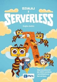 DZIAŁAJ Z SERVERLESS ADZIĆ GOJKO