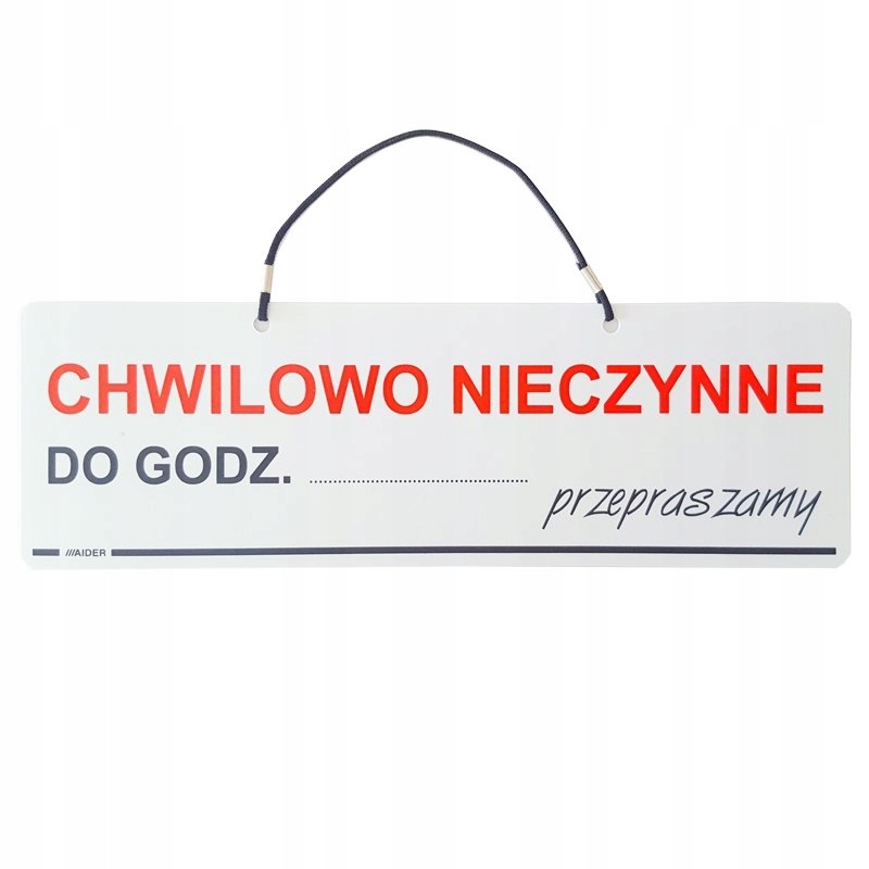 

Tabliczka informacyjna Chwilowo Nieczynne Do Godz