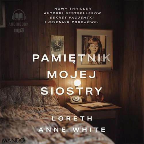 PAMIĘTNIK MOJEJ SIOSTRY ANNE LORETH WHITE AUDIOBOOK