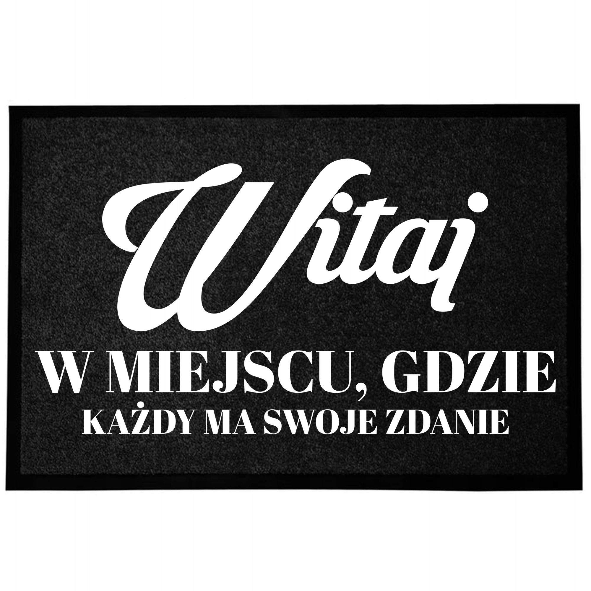 Wycieraczka Wejściowa 40X60 Czarna Do Domu Z Humorem Każdy Ma Swoje Zdanie