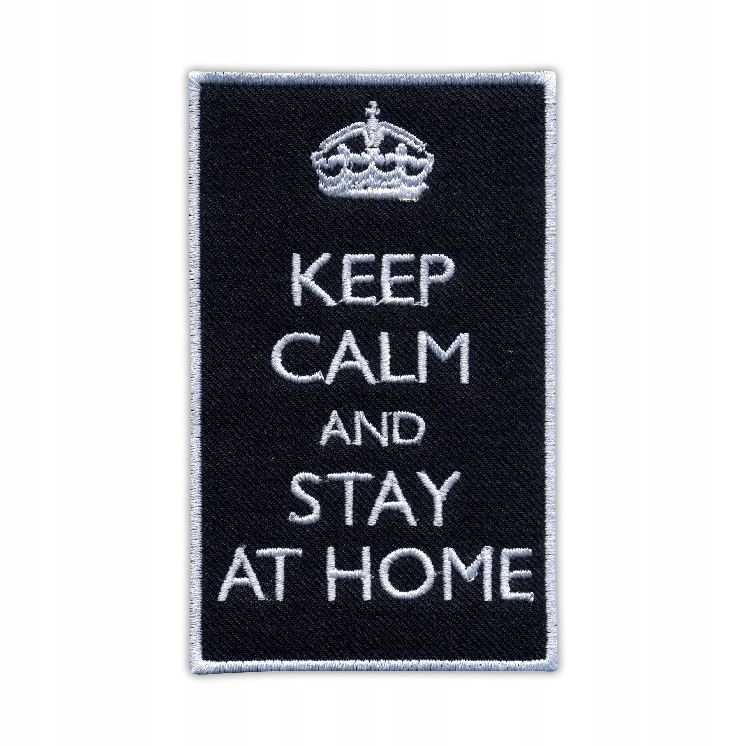 

Naszywka Keep Calm And Stay At Home Haft