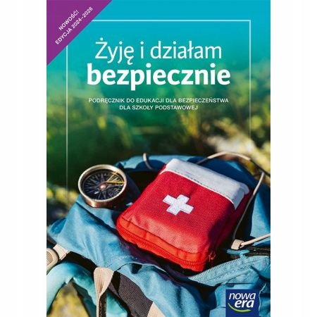 Żyję i działam bezpiecznie Podręcznik do edukacji dla bezpieczeństwa SP