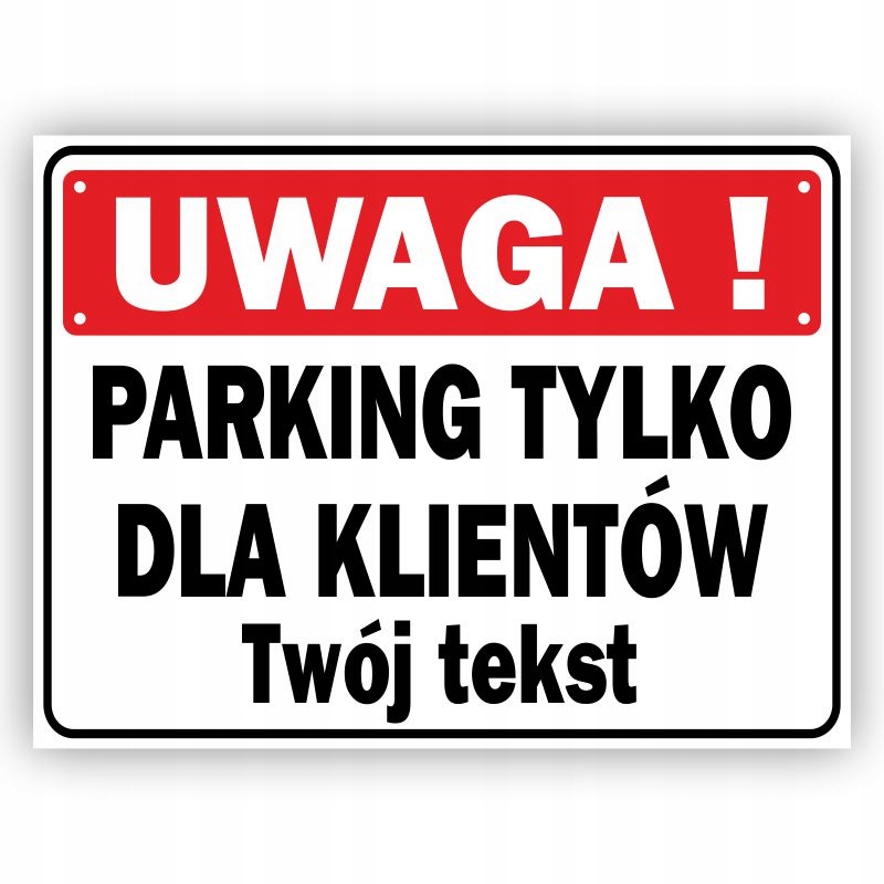 

Parking Dla Klientów Sklepu Biura Znak Uwaga