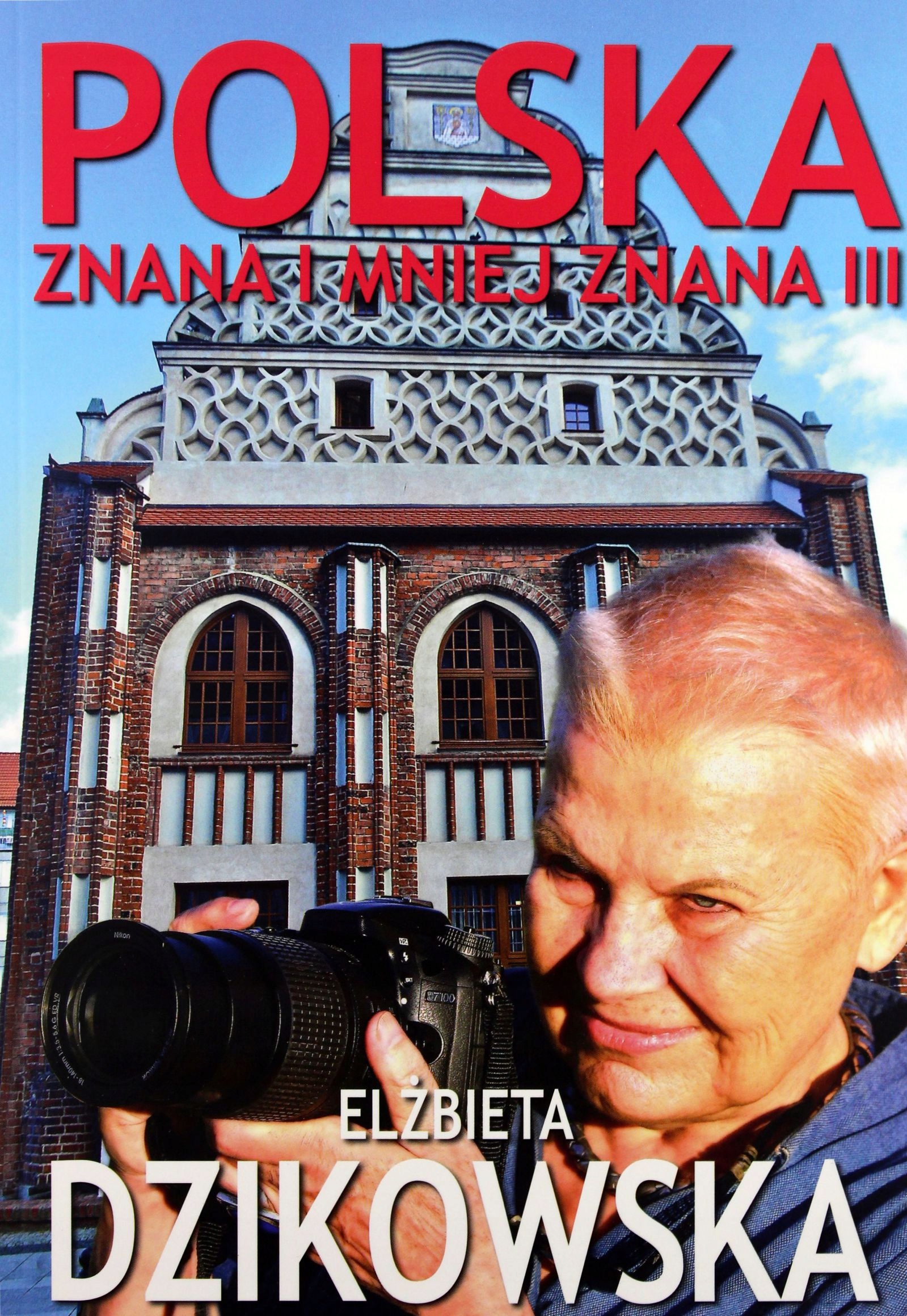 Polska Znana I Mniej Znana Cz. 3 Elżbieta Dzikow
