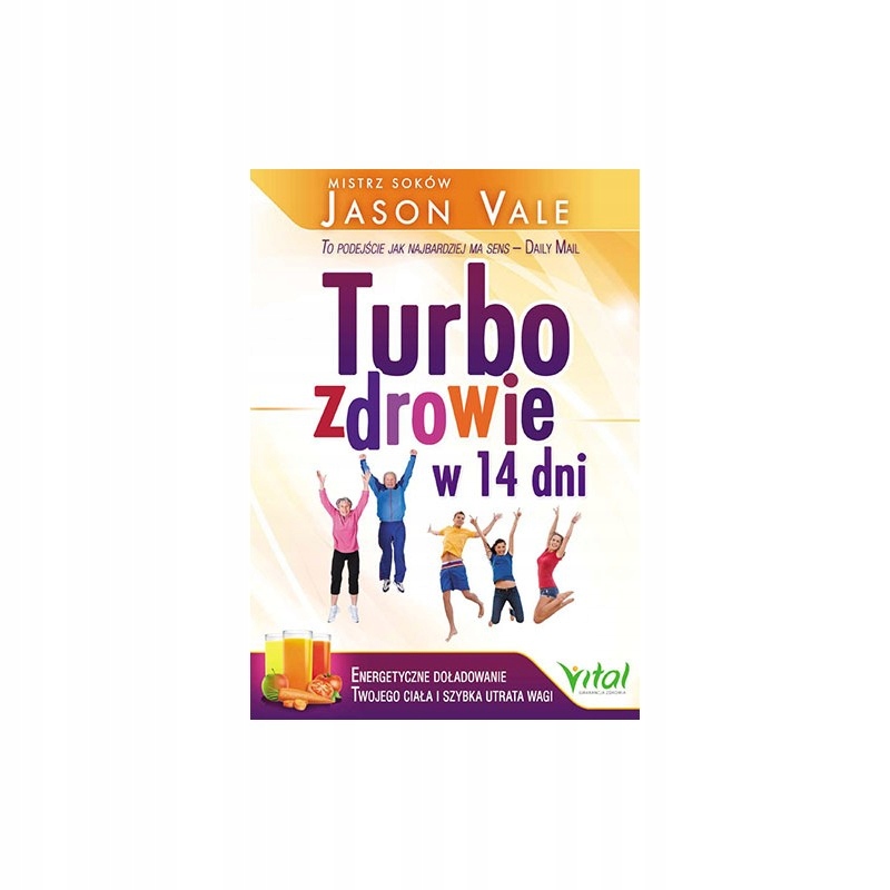 Turbozdrowie w 14 dni Jason Vale