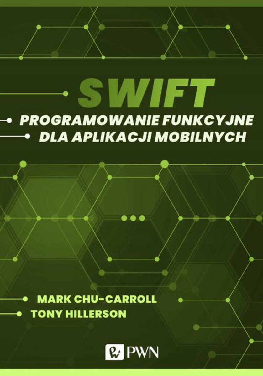 Swift. Programowanie (...) - Mark Chu-Carroll, Tony Hillerson (e-book)
