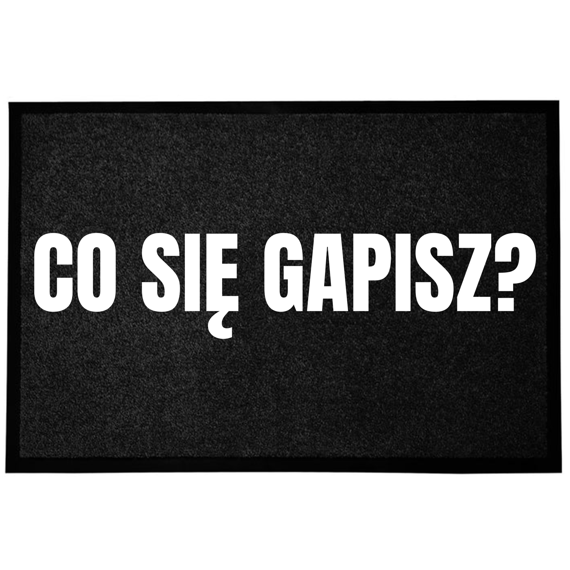 Wycieraczka Wejściowa Podłogowa Czarna Zabawny Nadruk Humor Co Się Gapisz?