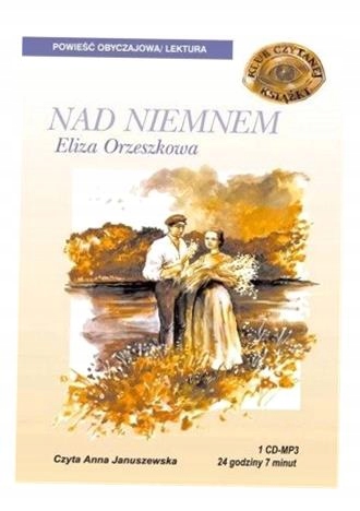 NAD NIEMNEM AUDIOBOOK ELIZA ORZESZKOWA