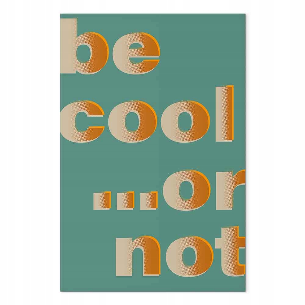 Obraz na plátně canvas Grafika Pop art Typografie Motto Inspirace 40x60 cm