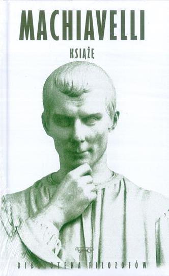 

Książę Machiavelli Biblioteka Filozofów 10