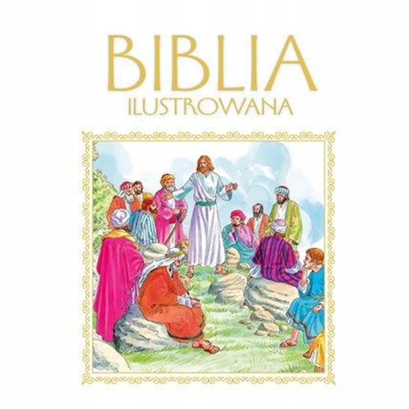 Biblia ilustrowana Praca zbiorowa
