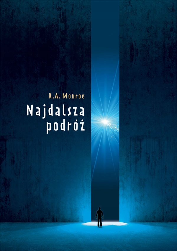 NAJDALSZA PODRÓŻ - ROBERT A. MONROE