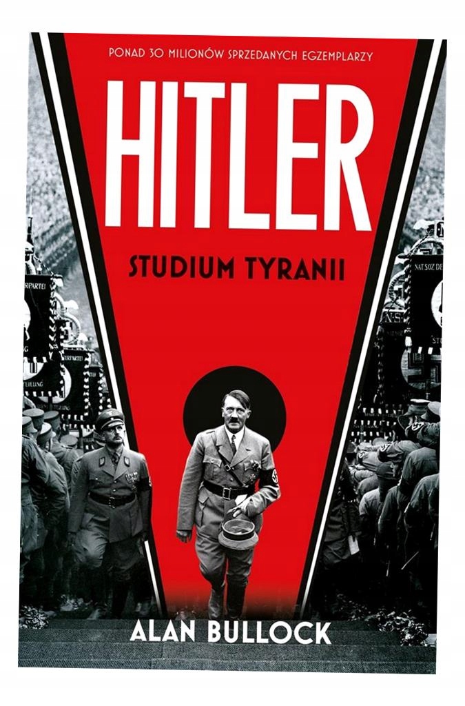 HITLER. STUDIUM TYRANII ALAN BULLOCK
