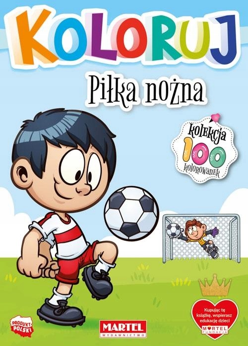 Kolorowanka Dziecięca Malowanka Książeczka Dla 6 Latka Koloruj Piłka Nożna