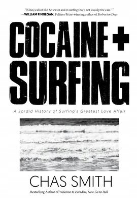 Cocaine Surfing Chas Smith