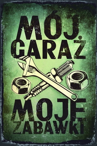 

Tablica Ozdobna Blacha Mój Garaż Moje Zabawki