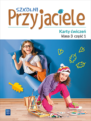 

Szkolni przyjaciele. Kl. 3. Karty ćwiczeń. Cz. 1