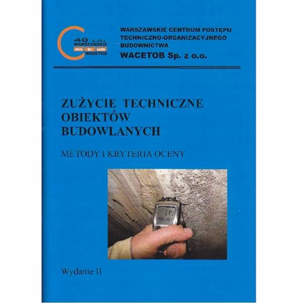 ZUŻYCIE TECHNICZNE OBIEKTÓW BUDOWLANYCH. Metody