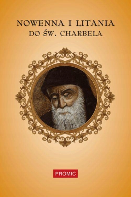 

Nowenna I Litania Do Św. Charbela, Praca Zbiorowa